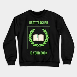 Best Teacher Is Your Book Crewneck Sweatshirt